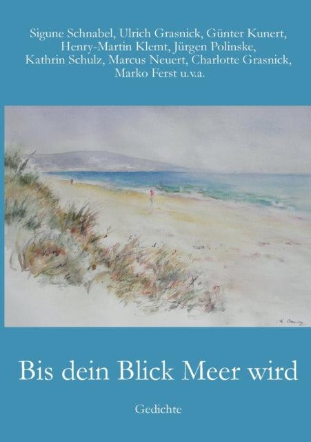 Bis dein Blick Meer wird: Gedichte