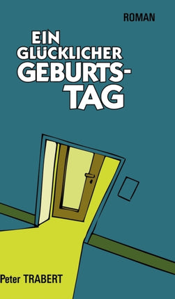 Ein glücklicher Geburtstag