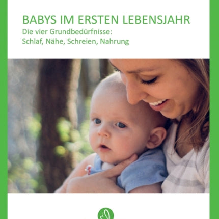 Dein Baby im ersten Lebensjahr - Handbuch: Die