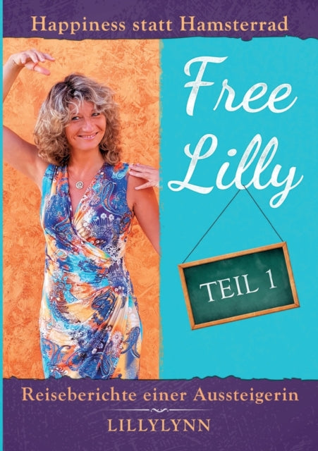 Free Lilly: Happiness statt Hamsterrad -