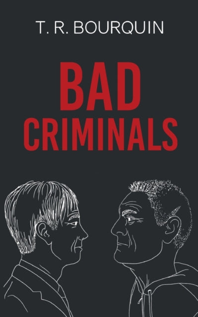 Bad Criminals: Kriminell, aber unfähig