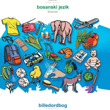 BABADADA, Dansk - bosanski jezik, billedordbog - slikovni rje&#269;nik: Danish - Bosnian, visual dictionary