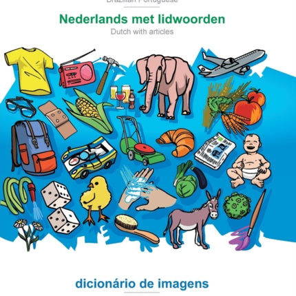 BABADADA, português do Brasil - Nederlands met lidwoorden, dicionário de imagens - het beeldwoordenboek: Brazilian Portuguese - Dutch with articles, visual dictionary