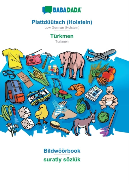 BABADADA, Plattdüütsch (Holstein) - Türkmen, Bildwöörbook - suratly sözlük: Low German (Holstein) - Turkmen, visual dictionary