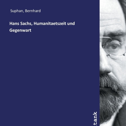 Hans Sachs Humanitaetszeit und Gegenwart