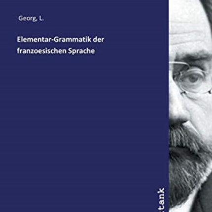 ElementarGrammatik der franzoesischen Sprache