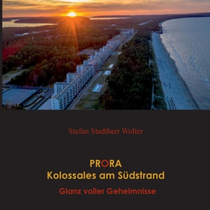 PRORA Kolossales am Südstrand: Glanz voller Geheimnisse