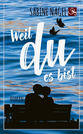 Weil du es bist