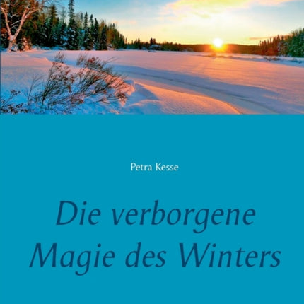 Die verborgene Magie des Winters