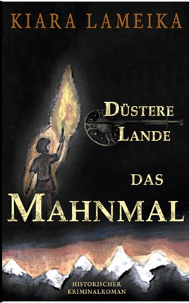 Düstere Lande: Das Mahnmal: Band 1 der