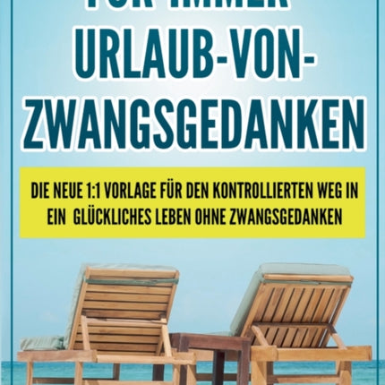Für immer Urlaub von Zwangsgedanken: Die neue 1:1