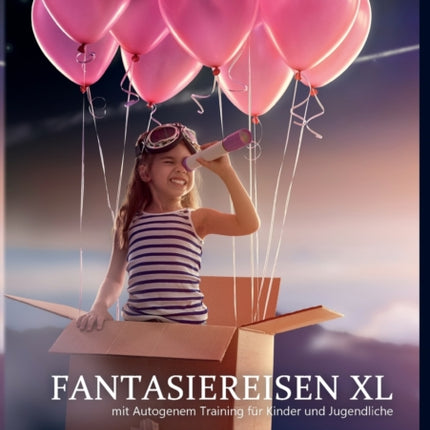 Fantasiereisen 2: mit Autogenem Training für