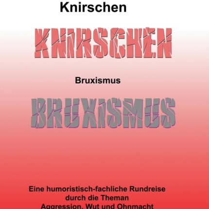 Knirschen Bruxismus: Eine humoristisch-fachliche
