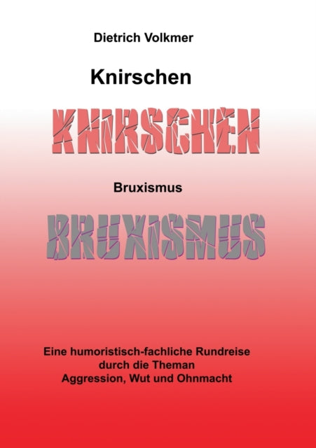 Knirschen Bruxismus: Eine humoristisch-fachliche