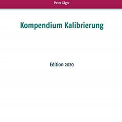 Kompendium Kalibrierung: Edition 2020