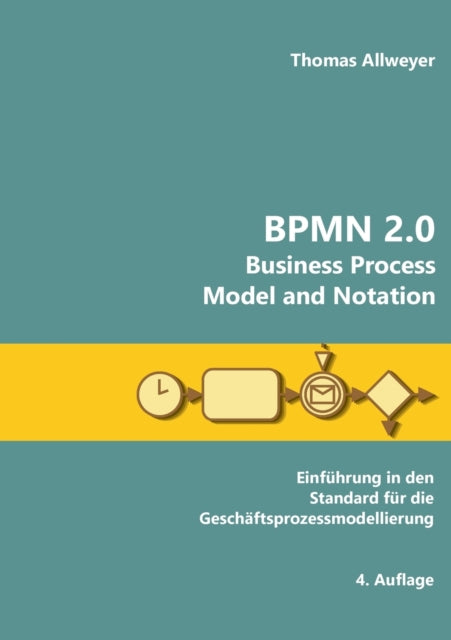 BPMN 2.0 - Business Process Model and Notation: