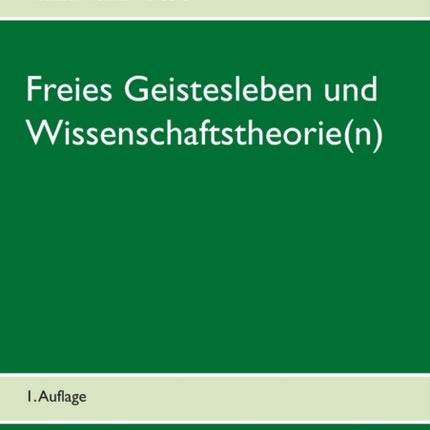 Freies Geistesleben und Wissenschaftstheorie(n):