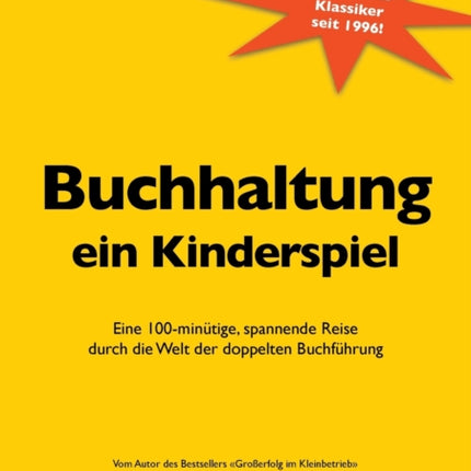 Buchhaltung, ein Kinderspiel: Eine 100-minütige,