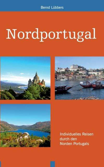 Nordportugal: Individuelles Reisen durch den
