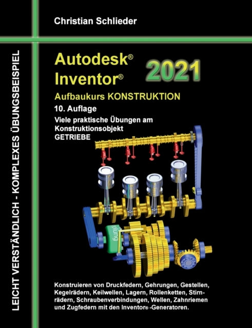 Autodesk Inventor 2021 - Aufbaukurs Konstruktion:
