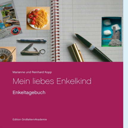 Mein liebes Enkelkind: Enkeltagebuch