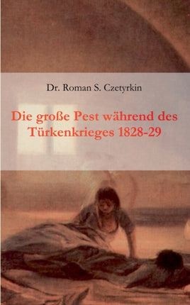 Die große Pest während des Türkenkrieges
