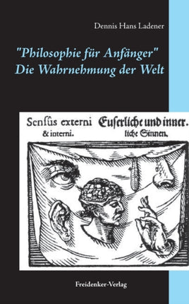 Die Wahrnehmung der Welt: Philosophie für