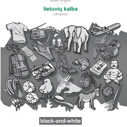 BABADADA black-and-white, British English - lietuvių kalba, visual dictionary - paveikslelių zodynas: British English - Lithuanian, visual dictionary