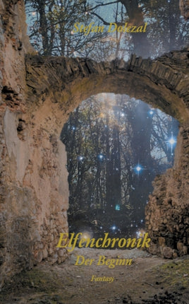 Chroniken einer Reise 1: Elfenchronik - Der