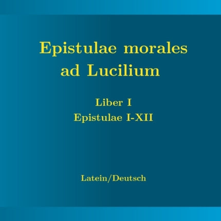 Seneca - Epistulae morales ad Lucilium - Liber I