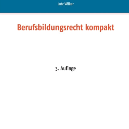 Berufsbildungsrecht kompakt: 4. Auflage