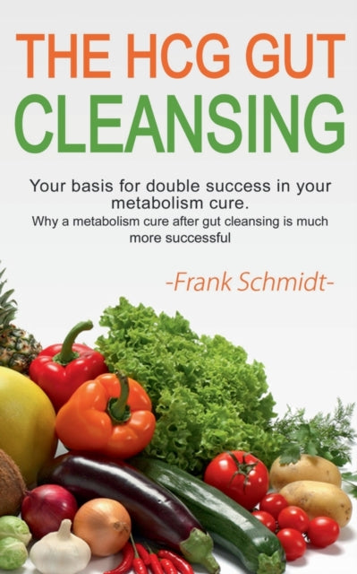 The HCG Gut Cleansing: Your basis for double