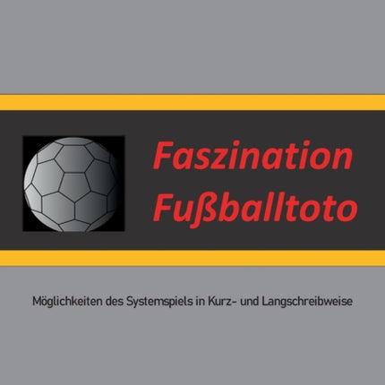 Faszination Fußballtoto: Möglichkeiten des