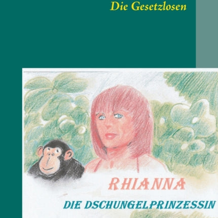 Die Gesetzlosen: Rhianna - Die