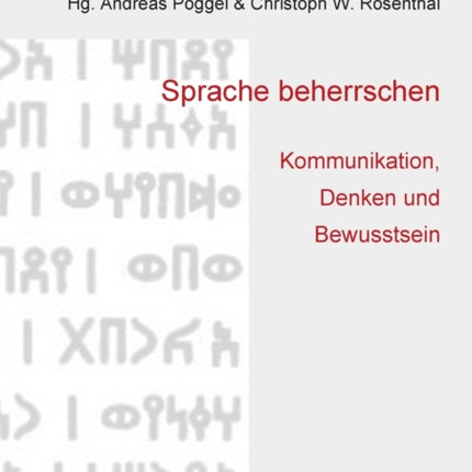 Sprache beherrschen: Kommunikation, Denken und Bewusstsein