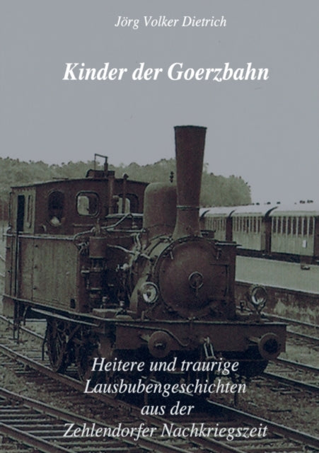 Kinder der Goerzbahn: Heitere und traurige