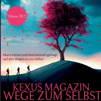 Kexus Magazin - Wege zum Selbst: Existenziell