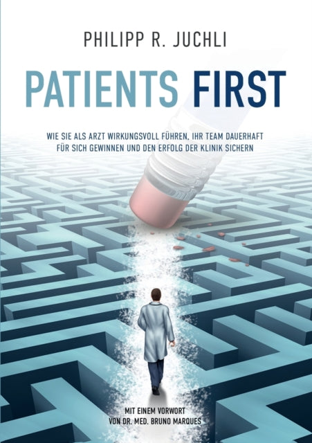 Patients First: Wie Sie als Arzt wirkungsvoll