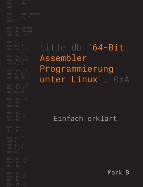 64-Bit Assembler Programmierung unter Linux: