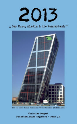 2013: Der Euro, Aladin & die Wunderbank