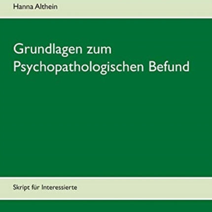 Grundlagen zum Psychopathologischen Befund: