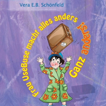 Frau UseBuse macht alles anders: Ganz anders!