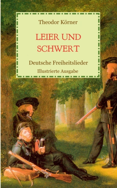 Leier und Schwert - Deutsche Freiheitslieder: