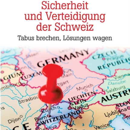 Sicherheit und Verteidigung der Schweiz: Tabus