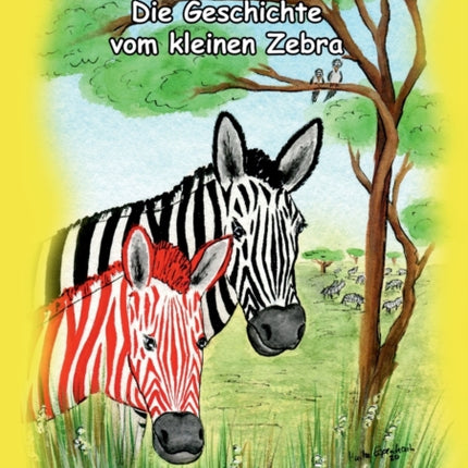Die Geschichte vom kleinen Zebra