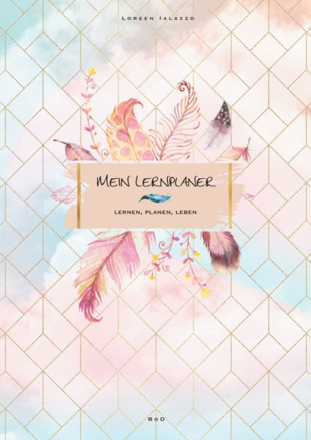 Mein Lernplaner: Lernen, Planen, Leben