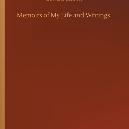 Memoirs of My Life and Writings