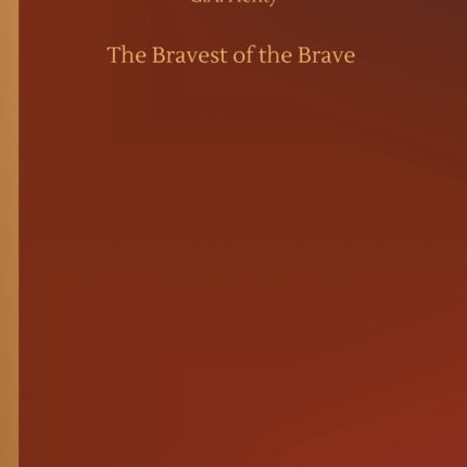 The Bravest of the Brave