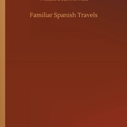 Familiar Spanish Travels