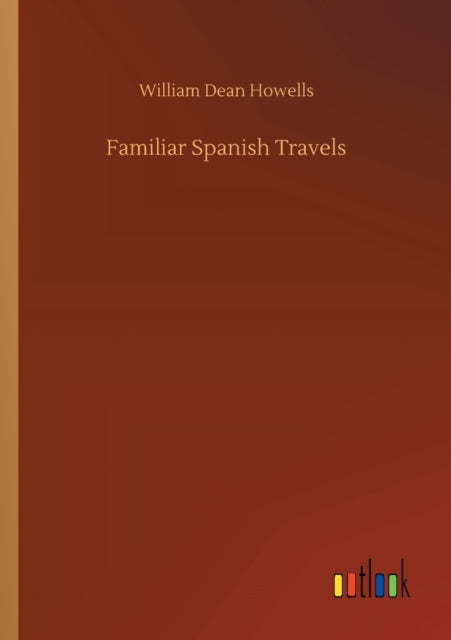 Familiar Spanish Travels